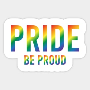 Pride Be Proud Sticker